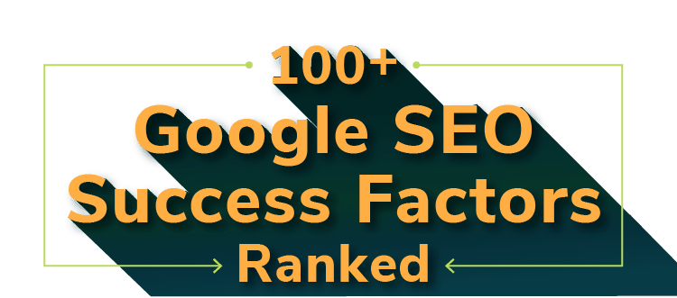 100+ Google SEO Success Factors