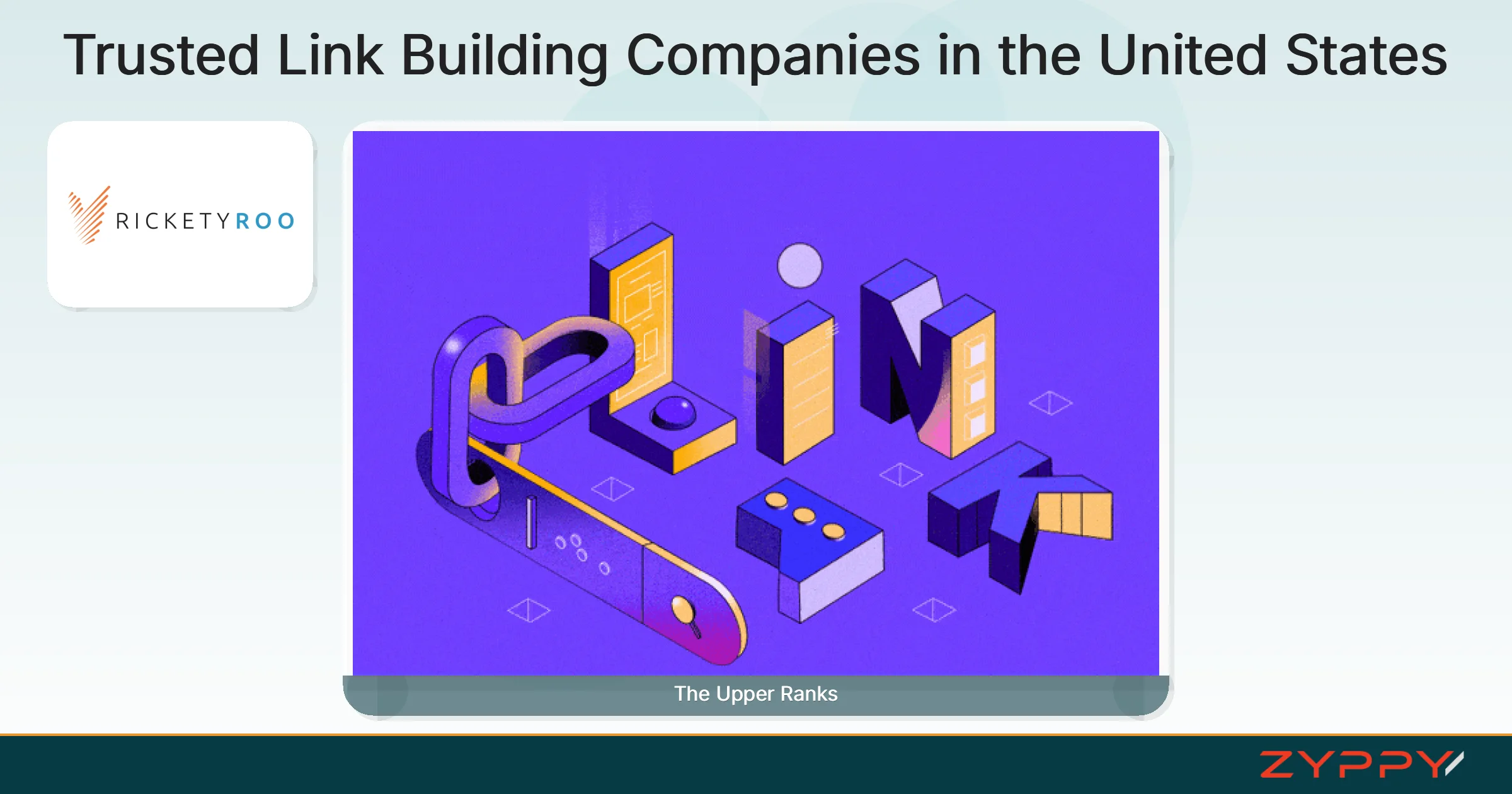 Trusted Link Building Companies in the United States: The Upper Ranks and RicketyRoo
