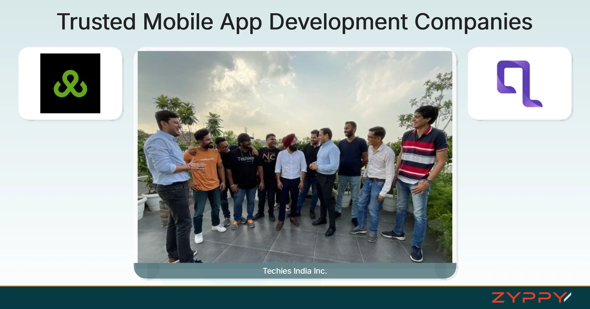 Trusted Mobile App Development Companies: Techies India Inc., Quokka Labs LLP, and others