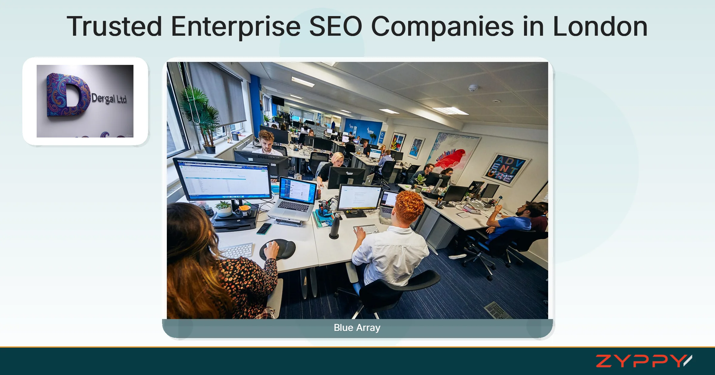 Trusted Enterprise SEO Companies in London: Blue Array and Dergal Ltd