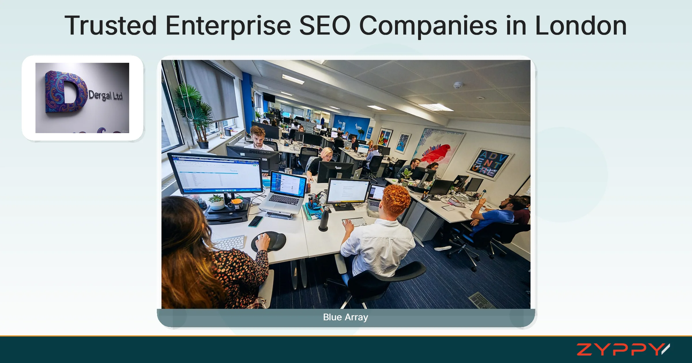 Trusted Enterprise SEO Companies in London: Blue Array and Dergal Ltd