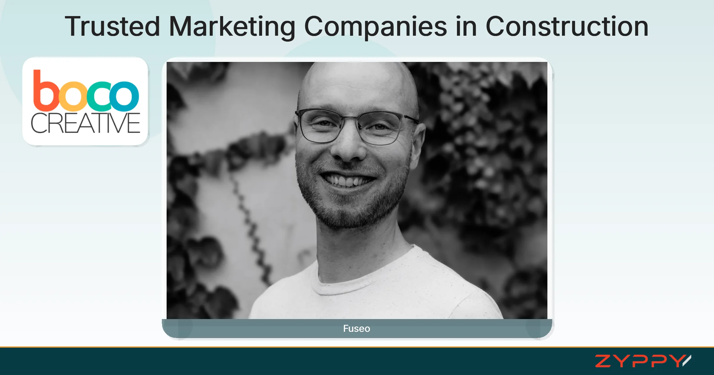 Trusted Marketing Companies in Construction: Fuseo and BOCO Creative