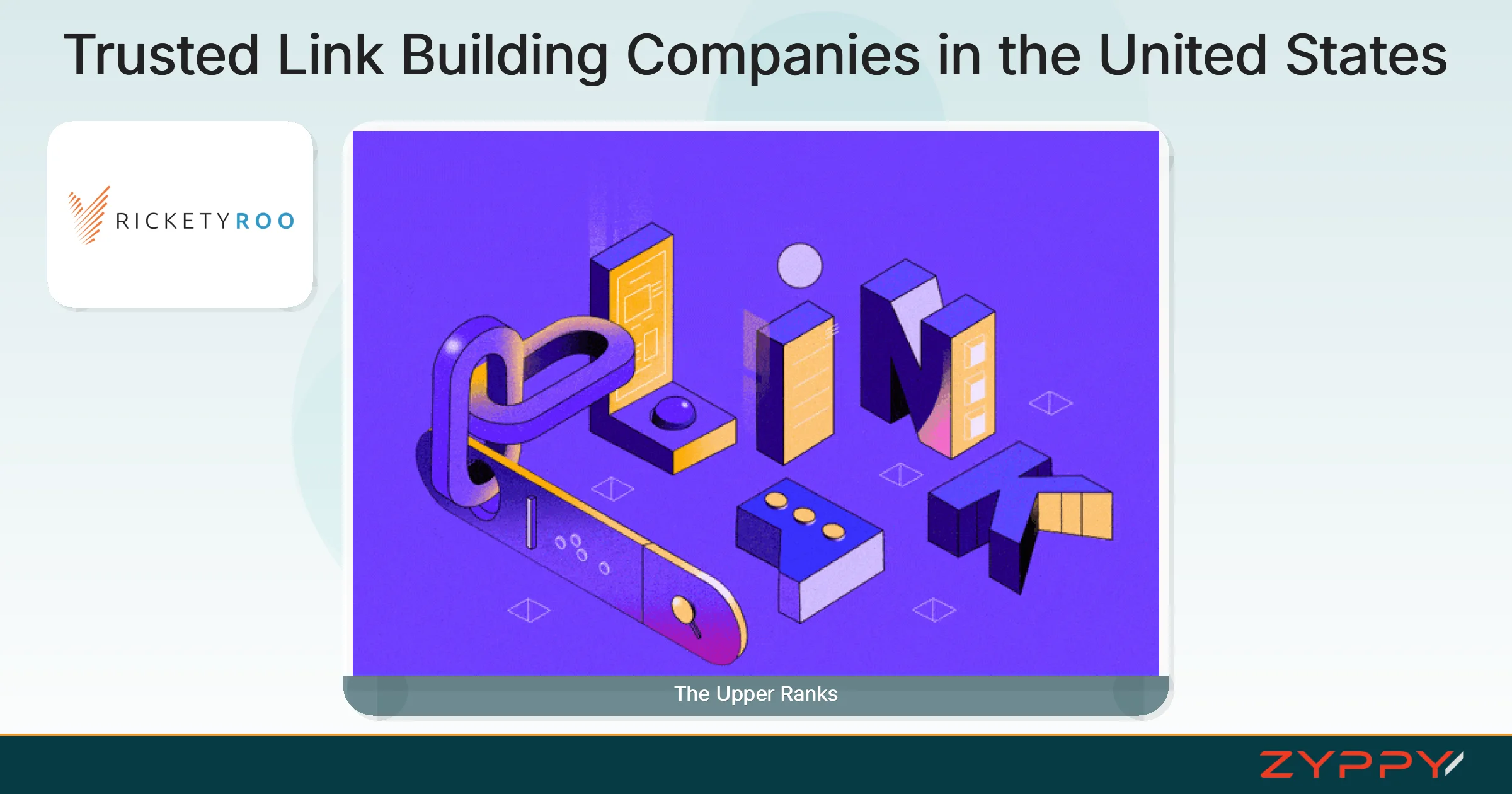 Trusted Link Building Companies in the United States: The Upper Ranks and RicketyRoo