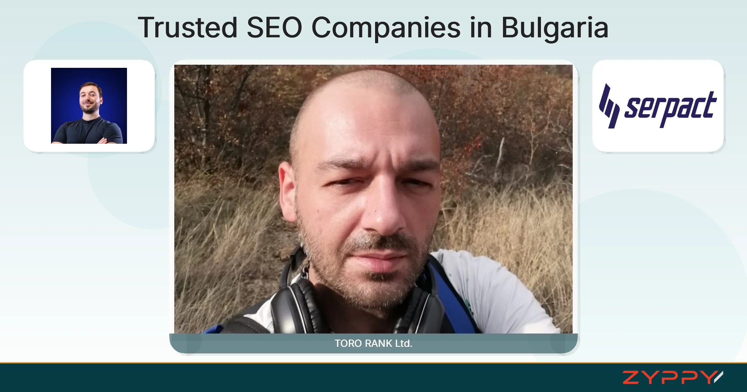 Trusted SEO Companies in Bulgaria: TORO RANK Ltd., SEO Agency Serpact, and others