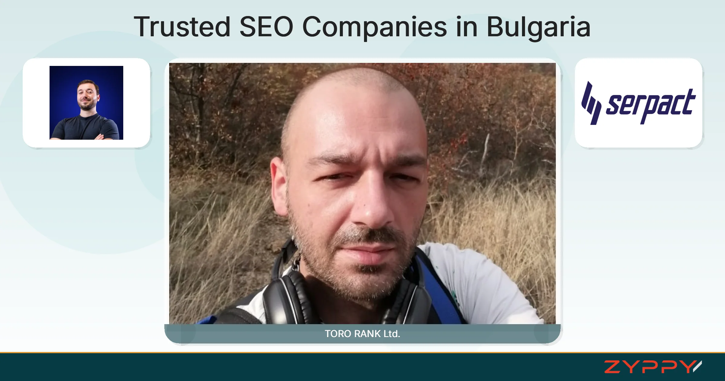 Trusted SEO Companies in Bulgaria: TORO RANK Ltd., SEO Agency Serpact, and others