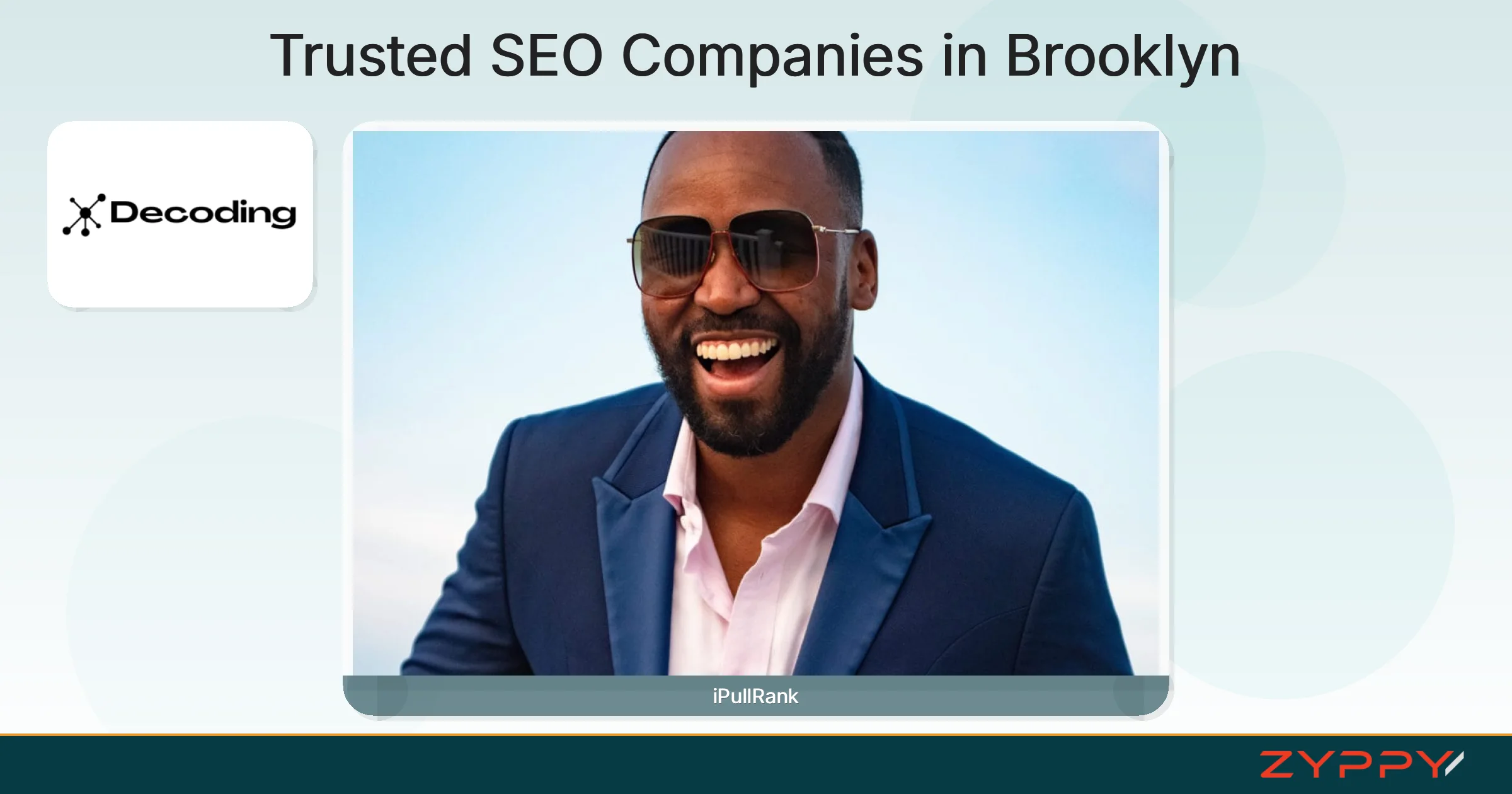Trusted SEO Companies in Brooklyn: iPullRank and Decoding